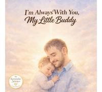 I’m Always With You, My Little Buddy: A Keepsake Story for Asher (The Keepsake Stories)