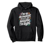 I’m An Accountant So Let’s Just Assume Funny Accounting Pullover Hoodie