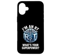 I’m An RT What’s Your Superpower Respiratory Therapist Case for iPhone 16 Plus