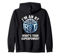 I’m An RT What’s Your Superpower Respiratory Therapist Zip Hoodie