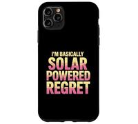 I’m Basically Solar Powered Regret Funny Sunburn Humor Case for iPhone 11 Pro Max