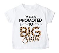 I’m Being Promoted to Big Sister T-Shirt - Leopard Print Sibling Reveal Tee for Girls - 100% Cotton - Sizes 3 Months to 13 Years - Water-Based Ink - Made in Yorkshire White