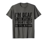 I’m Deaf Please Speak Up Hearing Impaired Awareness T-Shirt