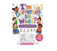 I’m Different, So What?: A Fun and Empowering Coloring