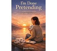 I’m Done Pretending: A Counseling Journal on Burnout, Identity, and Learning to Be on My Own Side (The Mindful Journey Collection)