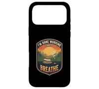 I’m Done Working Time To Breathe Meditation Relax Mindfull Case for iPhone 17 Pro Max
