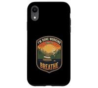 I’m Done Working Time To Breathe Meditation Relax Mindfull Case for iPhone XR