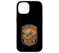 I’m Done Working Time To Build Woodworking Carpenter Case for iPhone 14