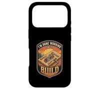 I’m Done Working Time To Build Woodworking Carpenter Case for iPhone 17 Pro