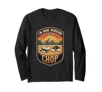 I’m Done Working Time to Chop Karate Martial Artist Long Sleeve T-Shirt