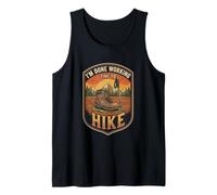 I’m Done Working Time to Hike Hiking Trail Outdoor Explorer Tank Top