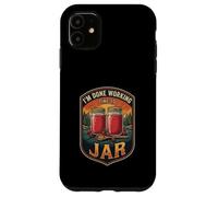 I’m Done Working Time To Jar Jam Making Food Preserver Cook Case for iPhone 11