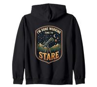 I’m Done Working Time To Stare Stargazing Astronomy Lover Zip Hoodie