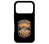I’m Done Working Time To Stride Power Walking Fitness Walker Case for iPhone 17 Pro