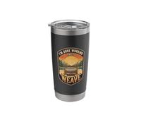 I’m Done Working Time to Weave Loom Textile Weaver Artisan Stainless Steel Insulated Tumbler