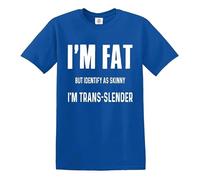 I m Fat But Skinny Trans-Slender Funny Mens T-Shirt Unisex Gift Novelty Top Tee(Royal Blue,5XL)