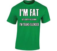 I m Fat But Skinny Trans-Slender Funny Mens T-Shirt Unisex Gift Top Tee Unisex Tshirt Printed Design Irish Green - XX-Large