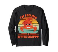 I’m Feeling a Little Crabby Art for Crab Crabbing Lover Long Sleeve T-Shirt