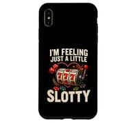 I’m Feeling Just A Little Slotty Funny Casino Slots Case for iPhone XS Max