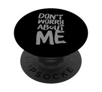 I’m Fine Quotes In Vintage Text Funny Don’t Worry About Me PopSockets Adhesive PopGrip