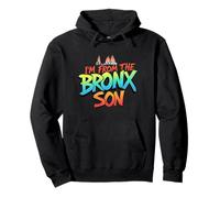 I’m From the Bronx, Son - NYC Street Pride Graphic Tee Pullover Hoodie