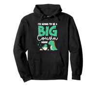 I’m Going to Be a Big Cousin Again Dinosaur Baby Reveal Pullover Hoodie