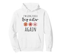 I’m Going to Be a Big Sister Again Third Baby Announcement Pullover Hoodie