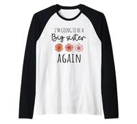 I’m Going to Be a Big Sister Again Third Baby Announcement Raglan Baseball Tee