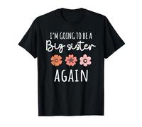 I’m Going to Be a Big Sister Again Third Baby Announcement T-Shirt