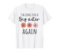 I’m Going to Be a Big Sister Again Third Baby Announcement T-Shirt