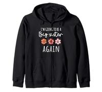 I’m Going to Be a Big Sister Again Third Baby Announcement Zip Hoodie