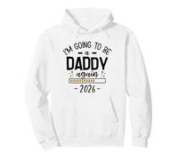I’m Going to Be a Daddy Again 2026 - Funny Pregnancy Reveal Pullover Hoodie