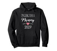 I’m Going to Be a Mummy 2027 1st Time Mum Baby Announcement Pullover Hoodie