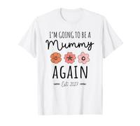 I’m Going to Be a Mummy Again 2027 2nd Time Mum Announcement T-Shirt