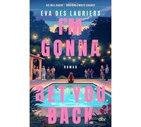 I’m Gonna Get You Back: Ein prestigeträchtiges Stipendium, eine zweite Chance auf die Liebe und eine Intrige, die alles zerstören könnte. Eine berührende und spannende Coming-of-Age-Geschichte ab 14