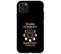 I’m Gonna Let Karma Fix It Case for iPhone 11 Pro Max