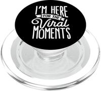 I’m Here for the Viral Moments PopSockets PopGrip for MagSafe