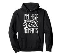I’m Here for the Viral Moments Pullover Hoodie