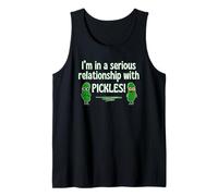 I’m In A Serious Relationship With Pickles Sweet or Sour Fun Tank Top