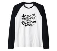 I’m in Relaxation Mode - Funny Relaxing Mood Raglan Baseball Tee