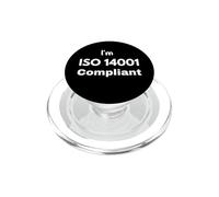 I’m ISO 14001 Compliant - Environmental Management Gift Idea PopSockets PopGrip for MagSafe