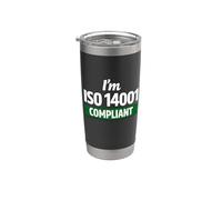 I’m ISO 14001 Compliant - Environmental Management Gift Idea Stainless Steel Insulated Tumbler