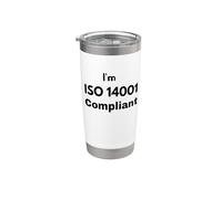 I’m ISO 14001 Compliant - Environmental Management Gift Idea Stainless Steel Insulated Tumbler