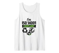 I’m ISO 14001 Compliant - Environmental Management Gift Idea Tank Top