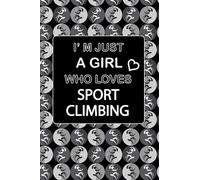 I’M JUST A GIRL WHO LOVES SPORT CLIMBING: Pattern Vector Background, Dotted & Lined Notebook, Dot Grid and Ruled Journal, Dual Diary for Writing / ... Sport Lovers, Athletes, Friends, Girls