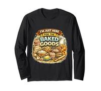 I’m Just Here for The Baked Goods Funny Baking Lover Quote Long Sleeve T-Shirt
