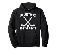 I’m Just Here For The Fights Funny Ice Hockey Men Women Pullover Hoodie