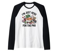 I’m Just Here for The Pho Raglan Baseball Tee