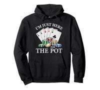 I’m Just Here For The Pot Poker Card Player Colourful Funny Pullover Hoodie