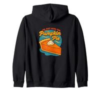 I’m Just Here for the Pumpkin Pie Thanksgiving Humor Zip Hoodie